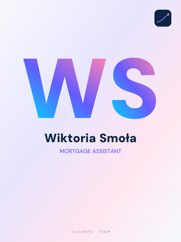 Wiktoria Smoła, Mortgage Assistant w biuroWFB